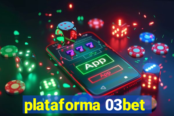 plataforma 03bet